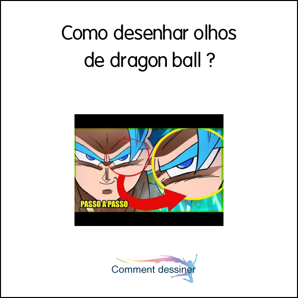 Como desenhar olhos de dragon ball